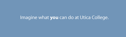 Imagine what you can do at Utica College