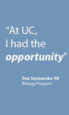 At UC, I had the opportunity
