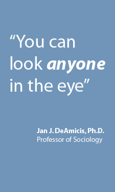 You can look anyone in the eye