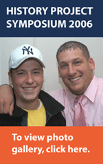 History Project Symposium 2006 - Click here to view photo gallery