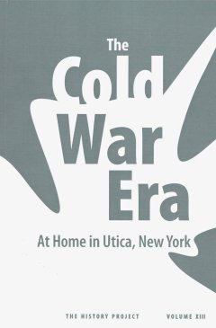 Cold War Era in Utica - History Project cover