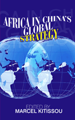 Africa in China's Global Strategy, by Marcel Kitissou