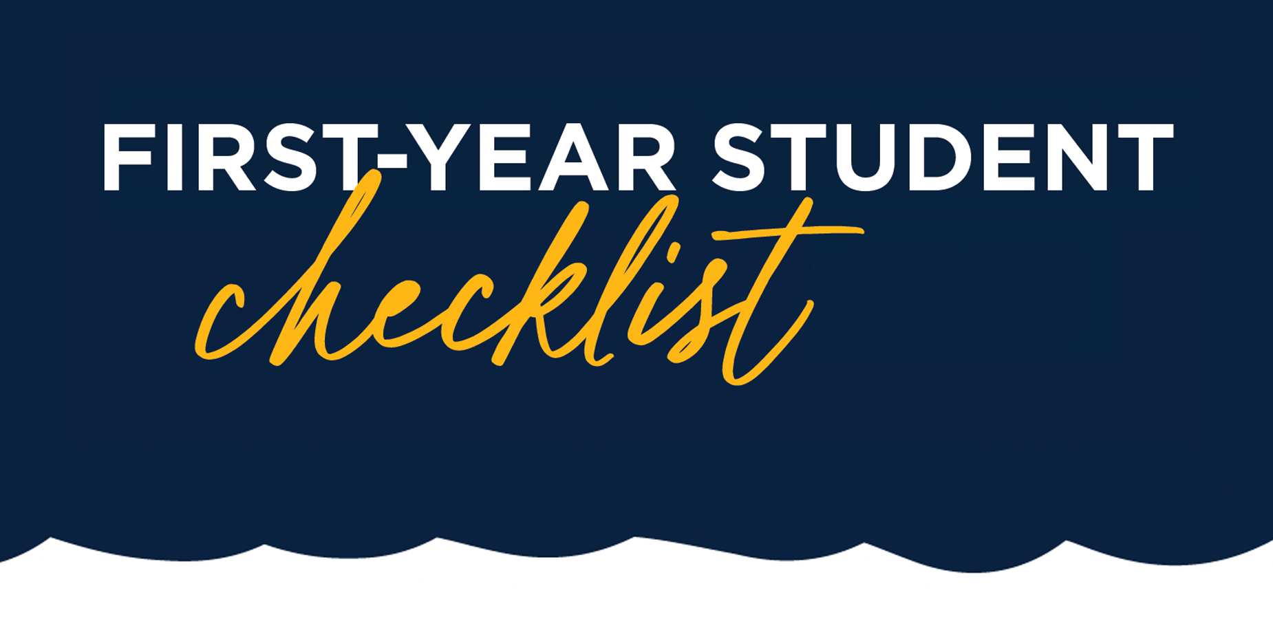 Accepted Student Checklist - First Year
