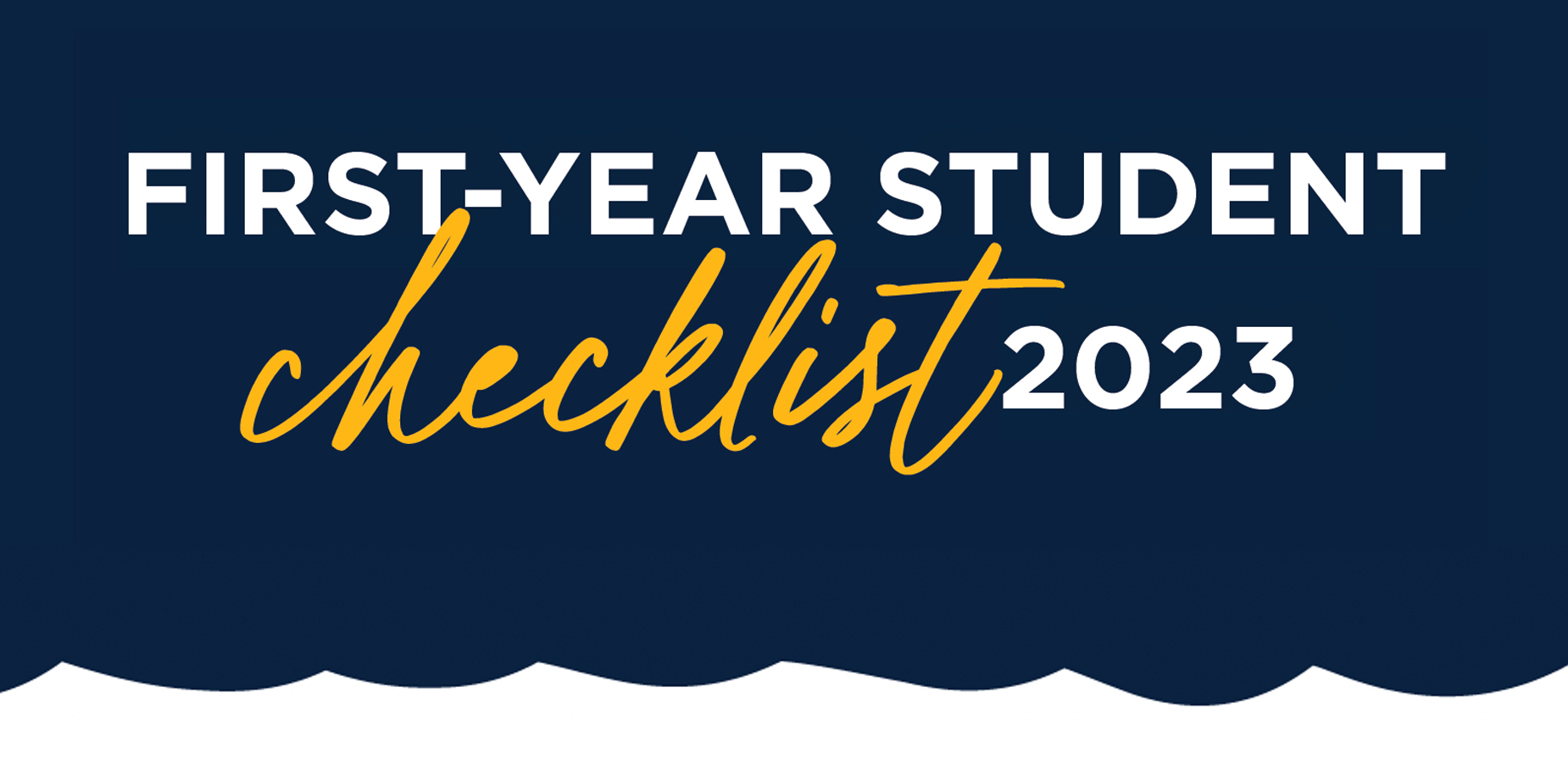 First-Year Student Checklist