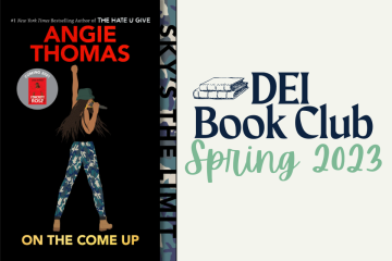 Left features cover art of "On the Come Up." A drawing of a girl in camouflaged pants and a baseball hat holds a microphone to her mouth with her fist in the air. Right text reads "DEI Book Club: Spring 2023" 