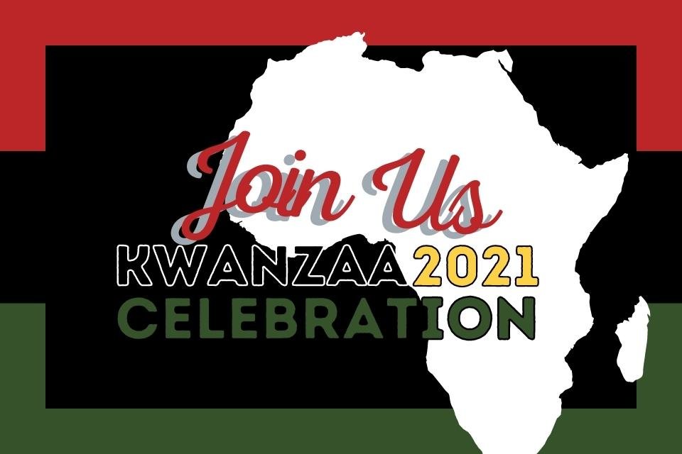 Text reads "Join Us Kwanzaa 2021 Celebration" The background has the Pan-African flag and an image of Africa